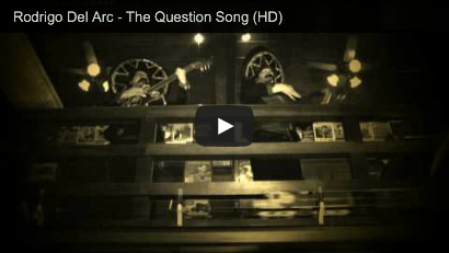 Link para Vídeo 'Rodrigo Del Arc - The Question Song (HD)'
